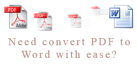 Need convert PDF to Word with ease?